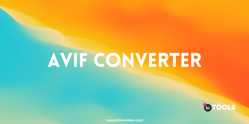 AVIF Converter bi tools