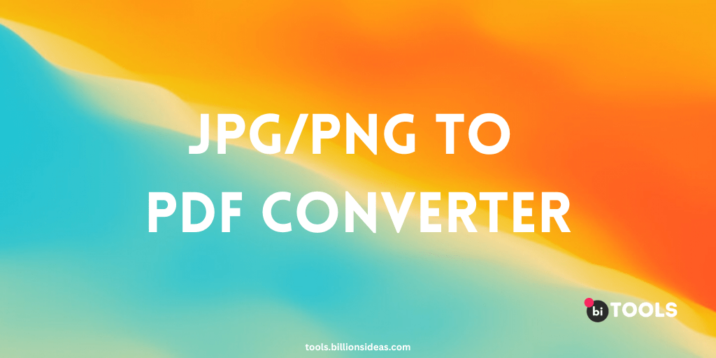 jpg png to pdf converter bi tools