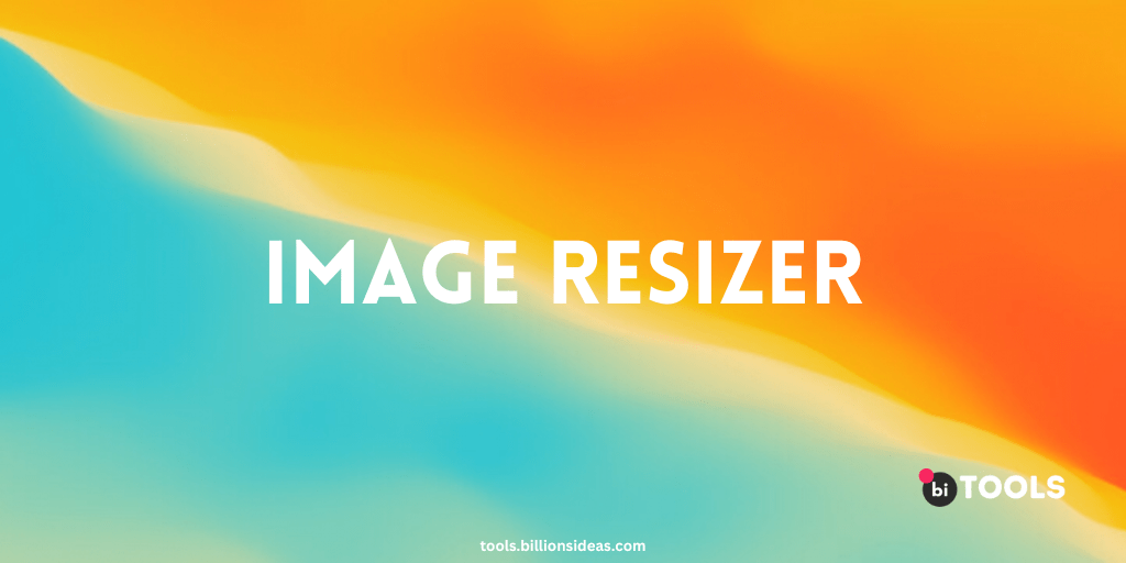 image resizer bi tools