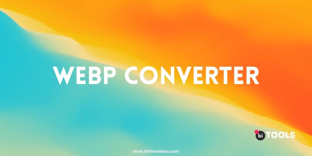 Webp Converter Billions Ideas Tools